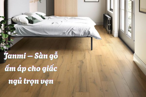 sàn gỗ janmi phòng ngủ